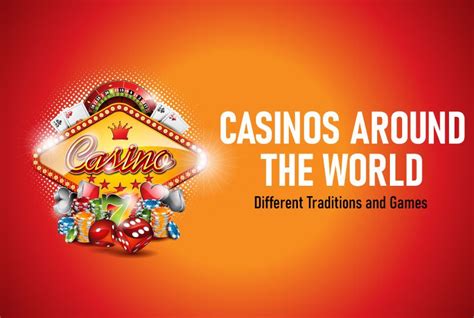 History of Casino Gaming Around the World .